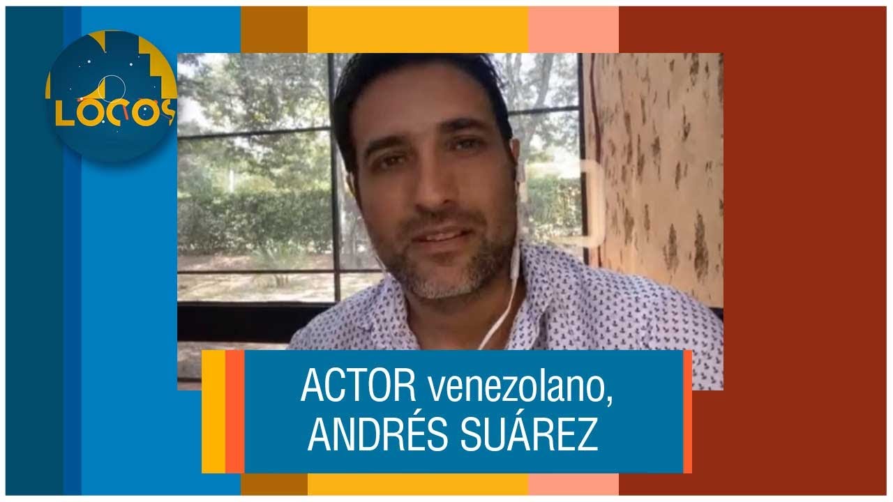 ACTOR venezolano, ANDRÉS SUÁREZ [De locos] Telemedellín