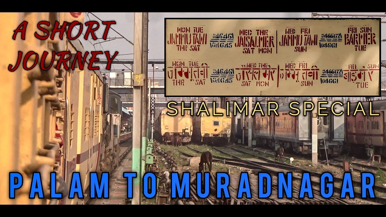 PALAM (Delhi) To MURADNAGAR (Ghaziabad) | Shalimar Special | A Short Journey