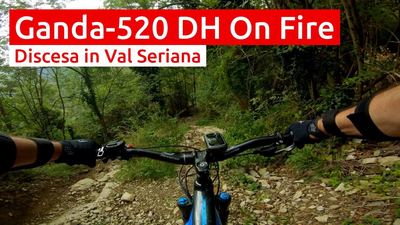 Val Seriana: Ganda, 520 DH On Fire, Cene - MTB Bergamo