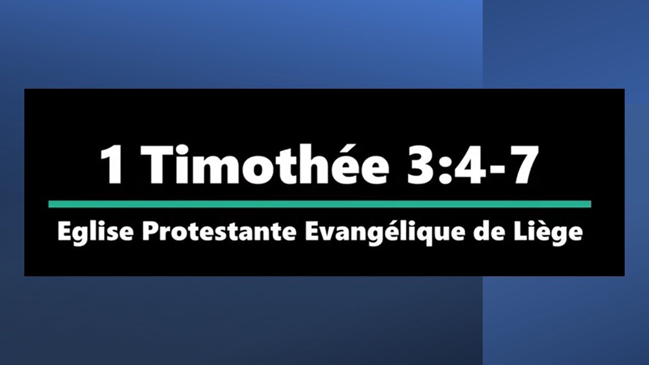 1 Timothée 3:4-7 - EPE Liège
