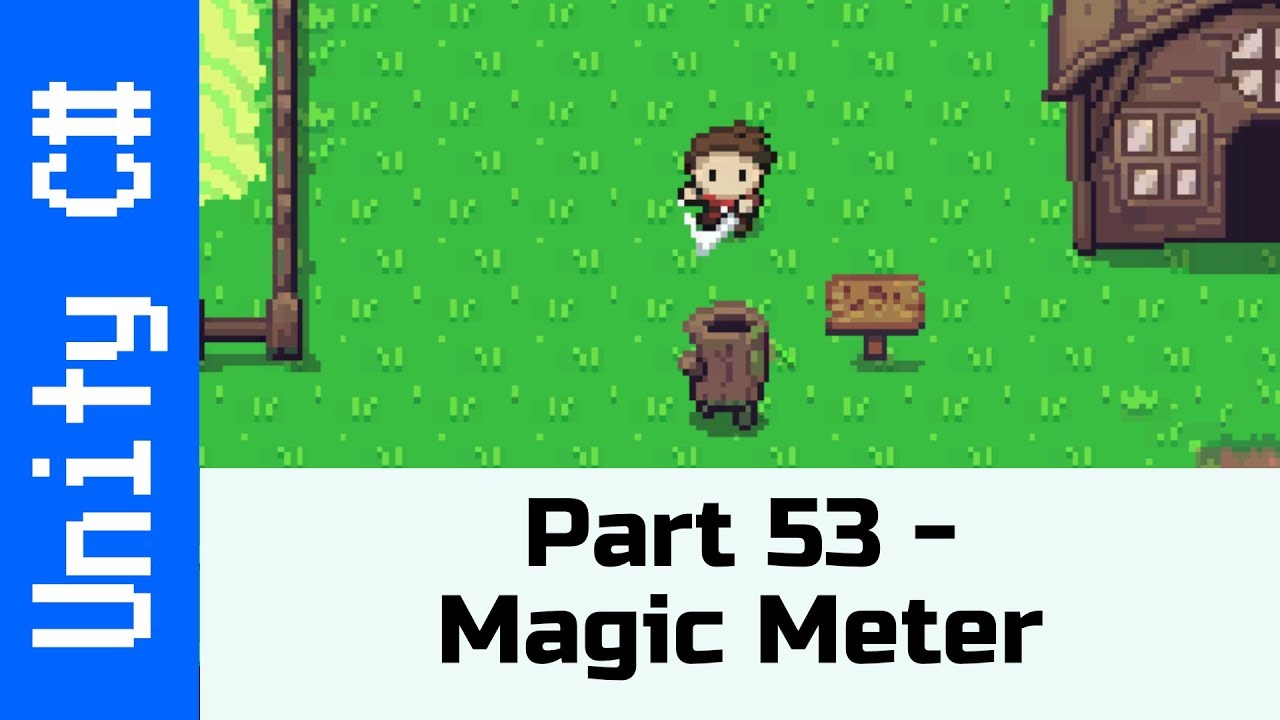 Part 53 - Making a magic bar: Make a game like Zelda using Unity and C#