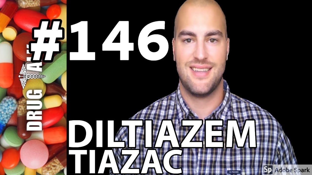 DILTIAZEM (TIAZAC) - PHARMACIST REVIEW - #146
