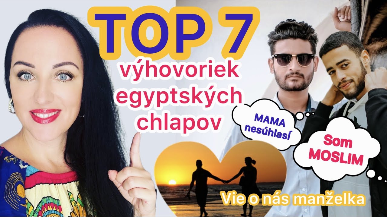 TOP 7 VÝHOVORIEK EGYPTSKÝCH CHLAPOV