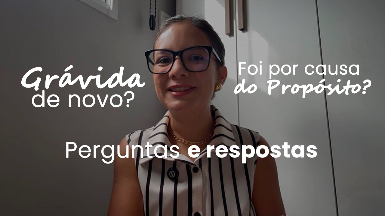 Grávida de novo? Foi por causa do Propósito? Perguntas e respostas