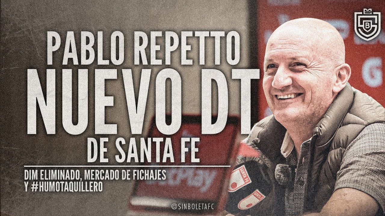 🔴  Pablo Repetto, nuevo técnico de Santa Fe | DIM eliminado | Mercado de fichajes - 