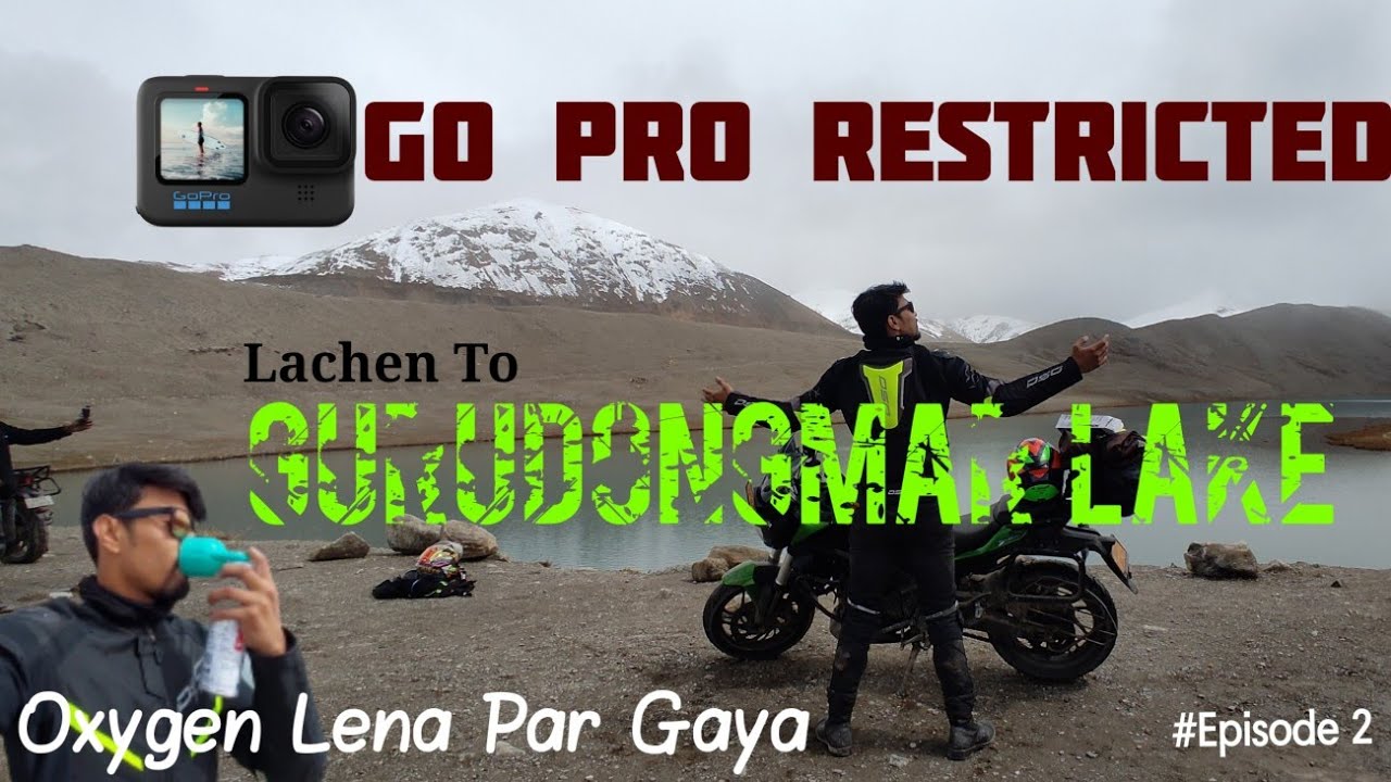 |GURUDONGMAR LAKE 2022| NORTH SIKKIM RIDE EPISOD 2 | ACTION CAMERA RESTRICTED |