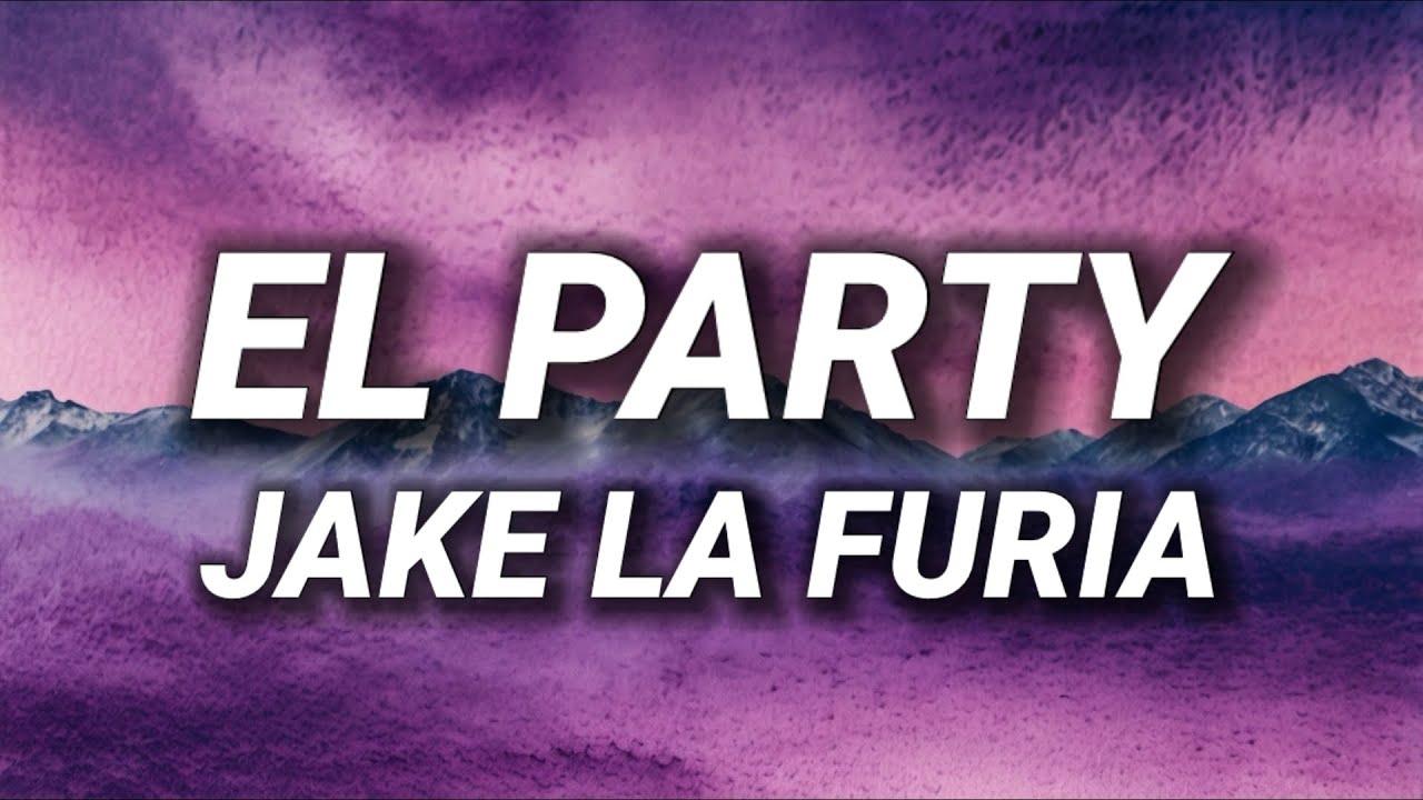 Jake La Furia - El Party ft. Alessio La Profunda Melodia (Testo/Lyrics)