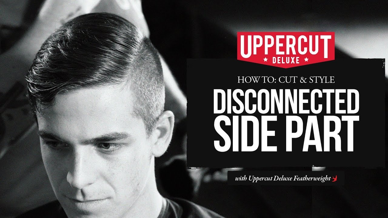 Haircut Tutorial: How to Cut & Style - Disconnected Side Part X Uppercut Deluxe Featherweight