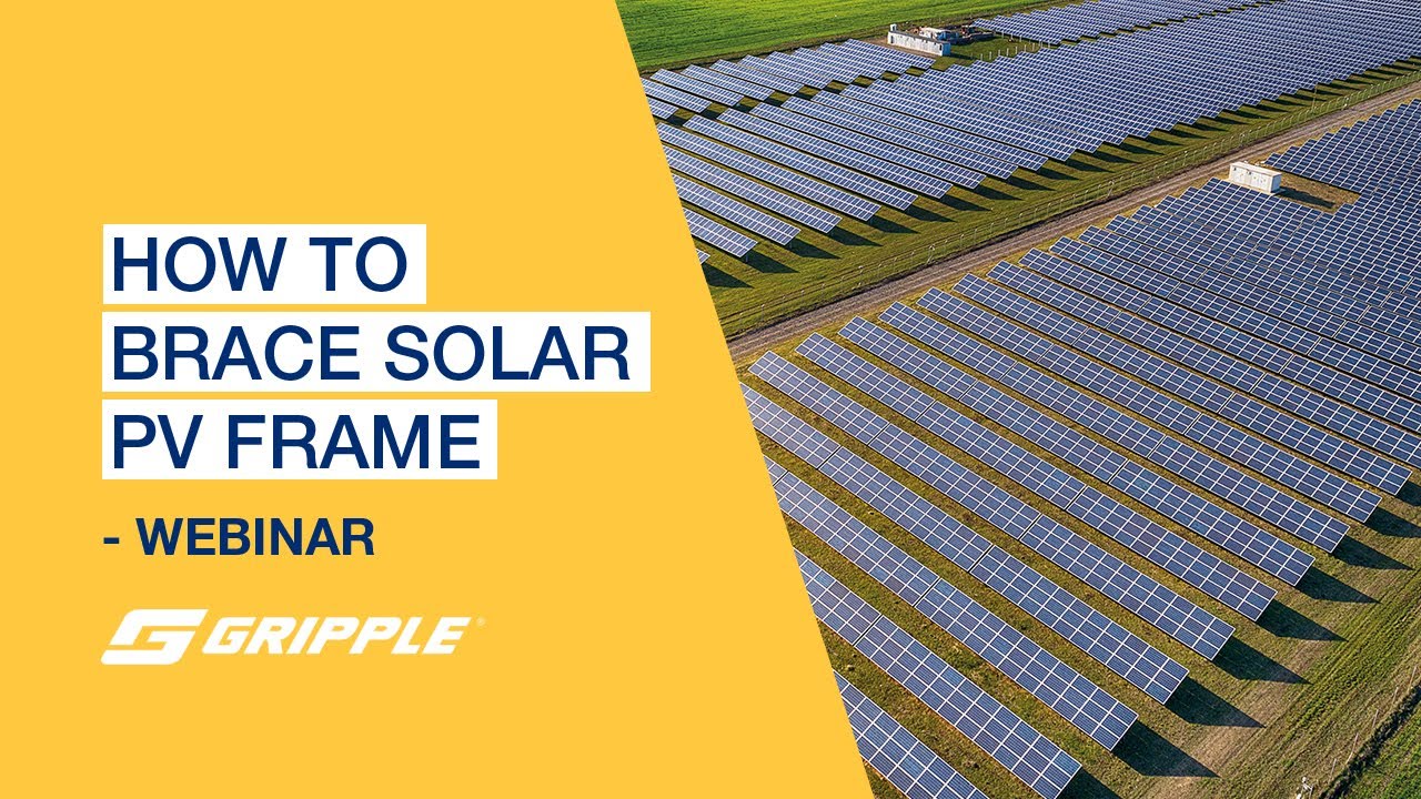 How to brace your PV frames with Gripple | Solar Webinar 2/5