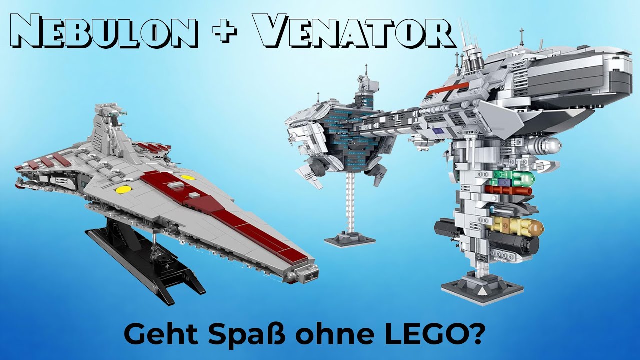 Geht Spaß auch ohne LEGO? Nebulon Fregatte B und Sternenkreuzer Venator aus #Chinaschrott