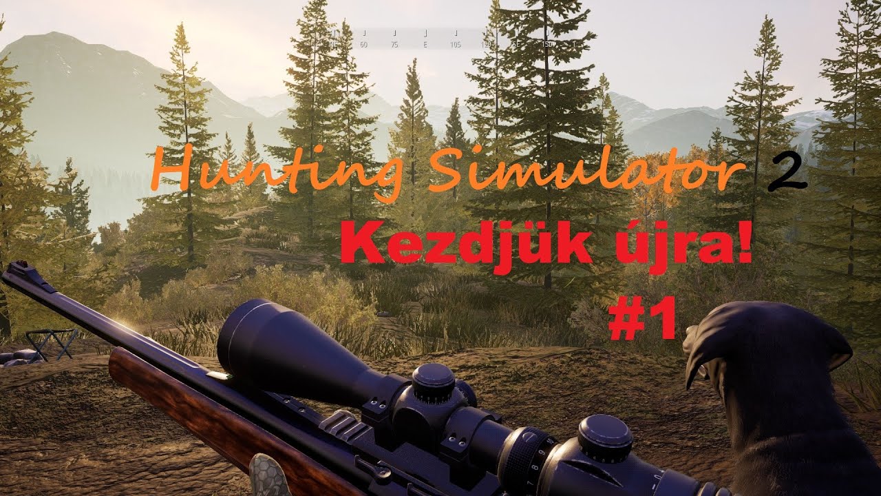 Hunting Simulator 2 (HUN)  #1 - Kezdjük újra!