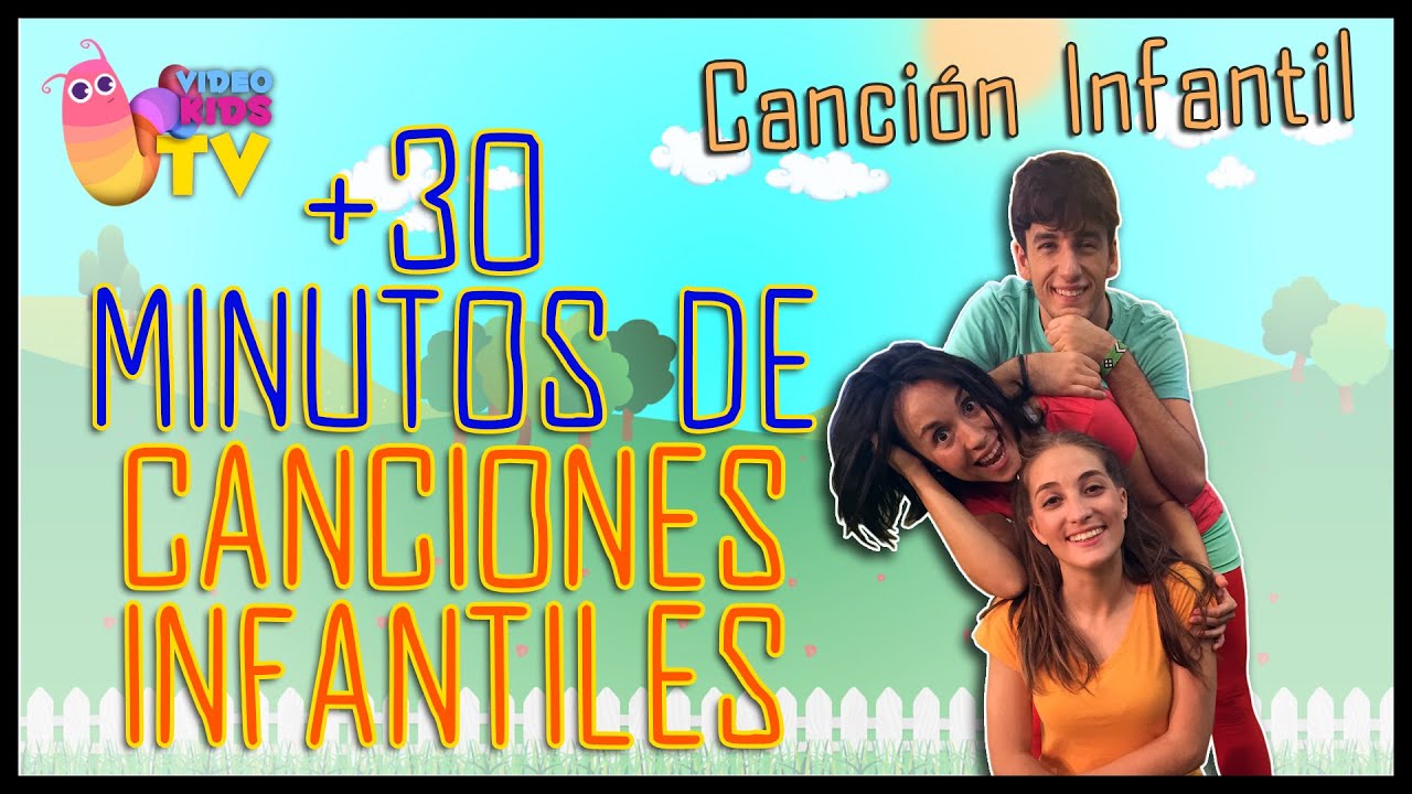 ♫♪ MÁS DE MEDIA HORA DE CANCIONES INFANTILES POPULARES ♫♪