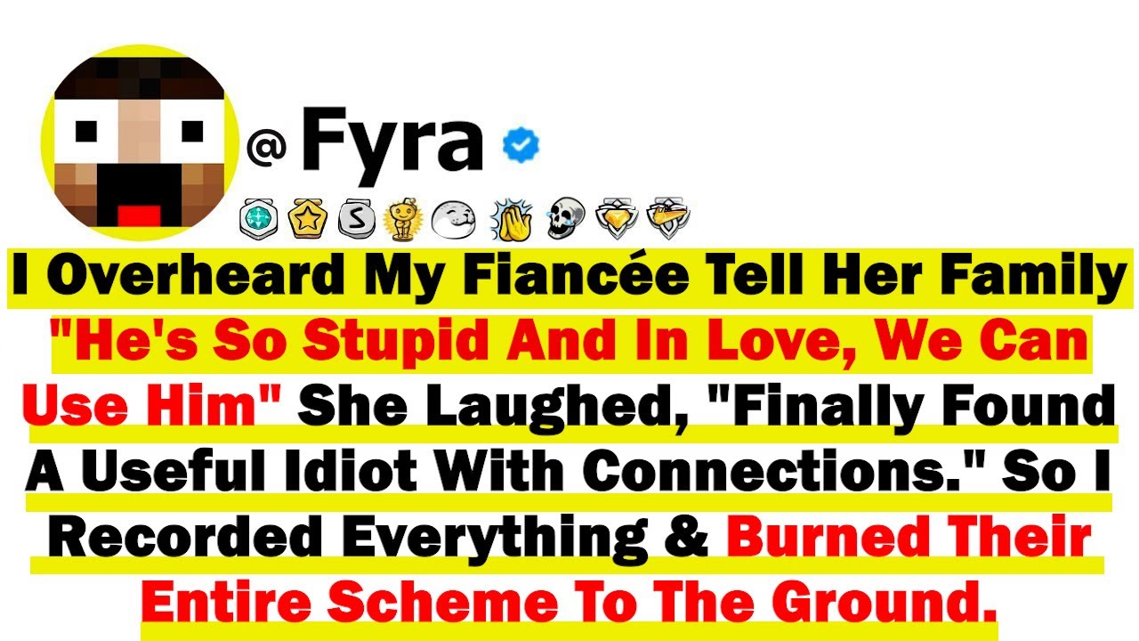 I Overheard My Fiancée Tell Her Family: 