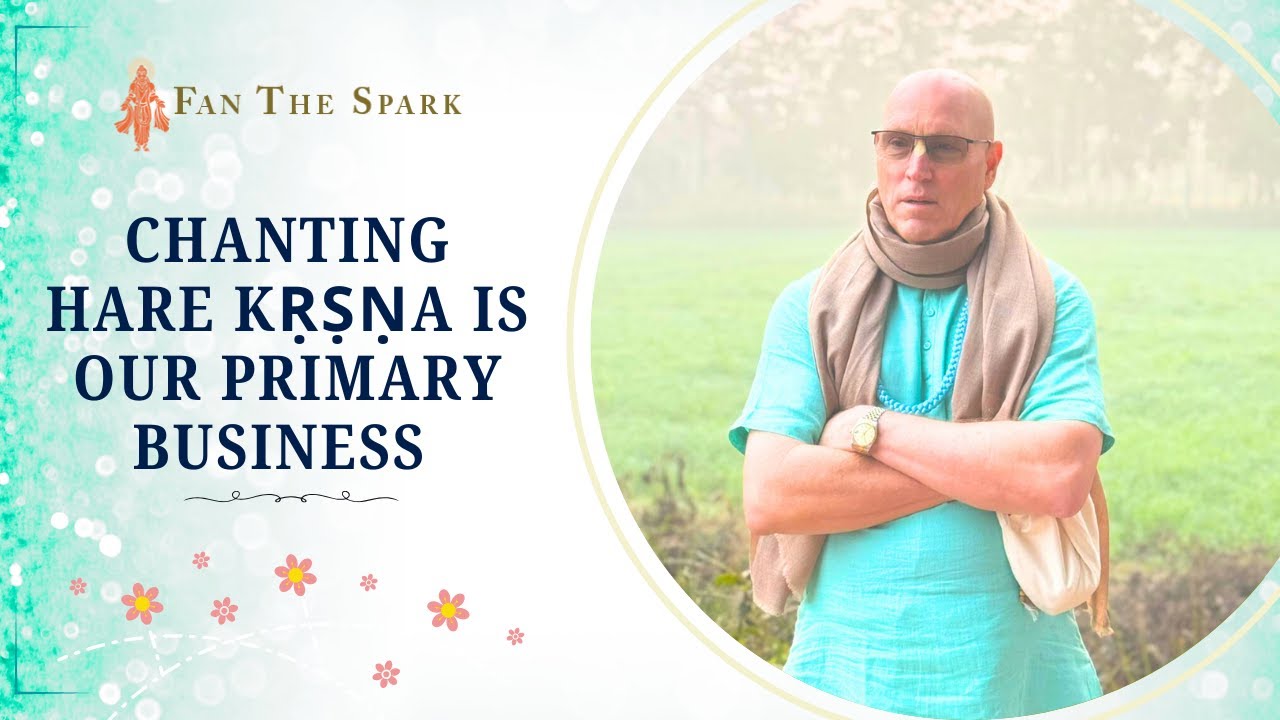 Chanting Hare Krishna is Our Primary Business | HG Vaisesika Dasa | 23 Jan 2021