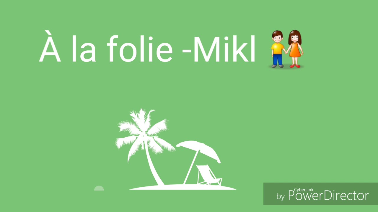 À la folie-Mikl Paroles
