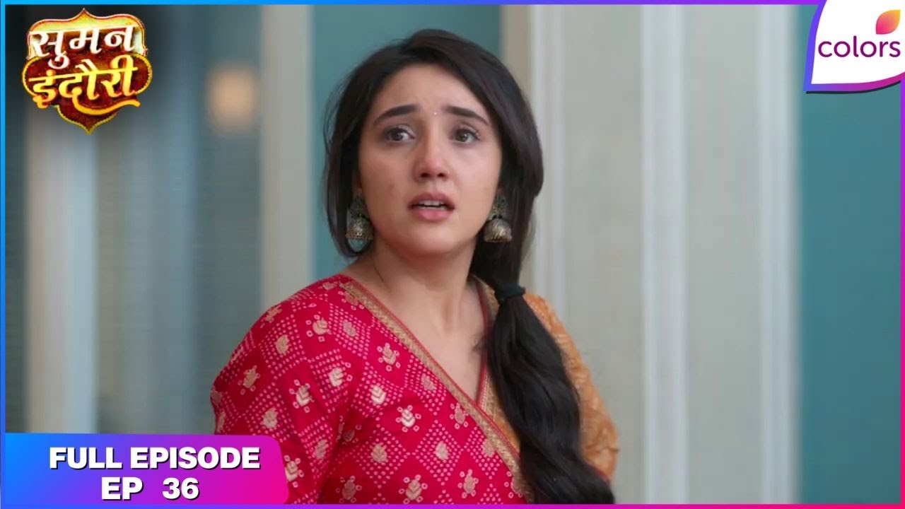 Suman Indori | Full Episode Ep. 36 | Suman struggles to save Rishi | Colors TV
