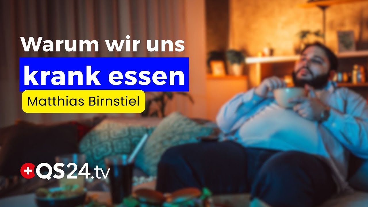 Typische Probleme der modernen Ernährung | Erfahrungsmedizin | QS24 Gesundheitsfernsehen