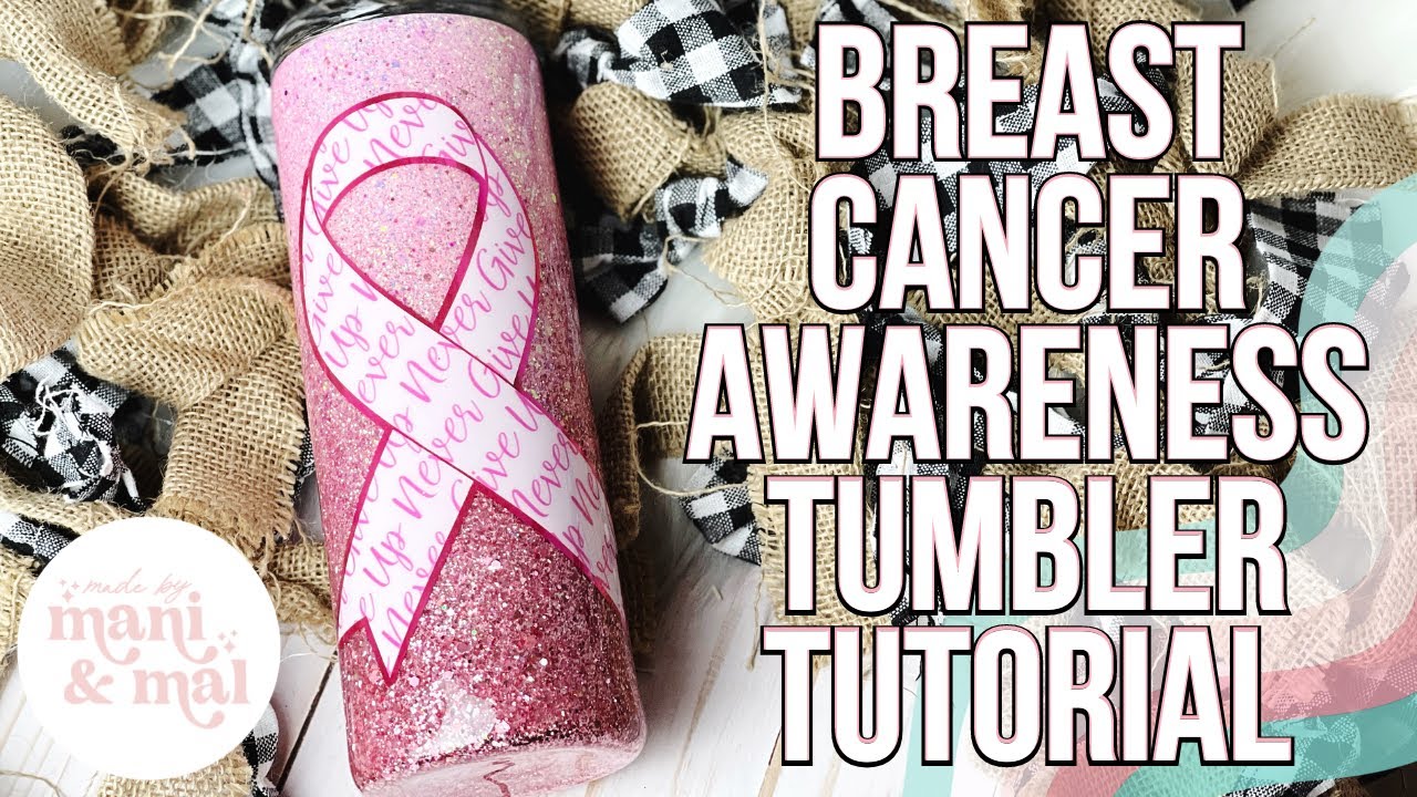 Breast Cancer Awareness Glitter Tumbler Tutorial