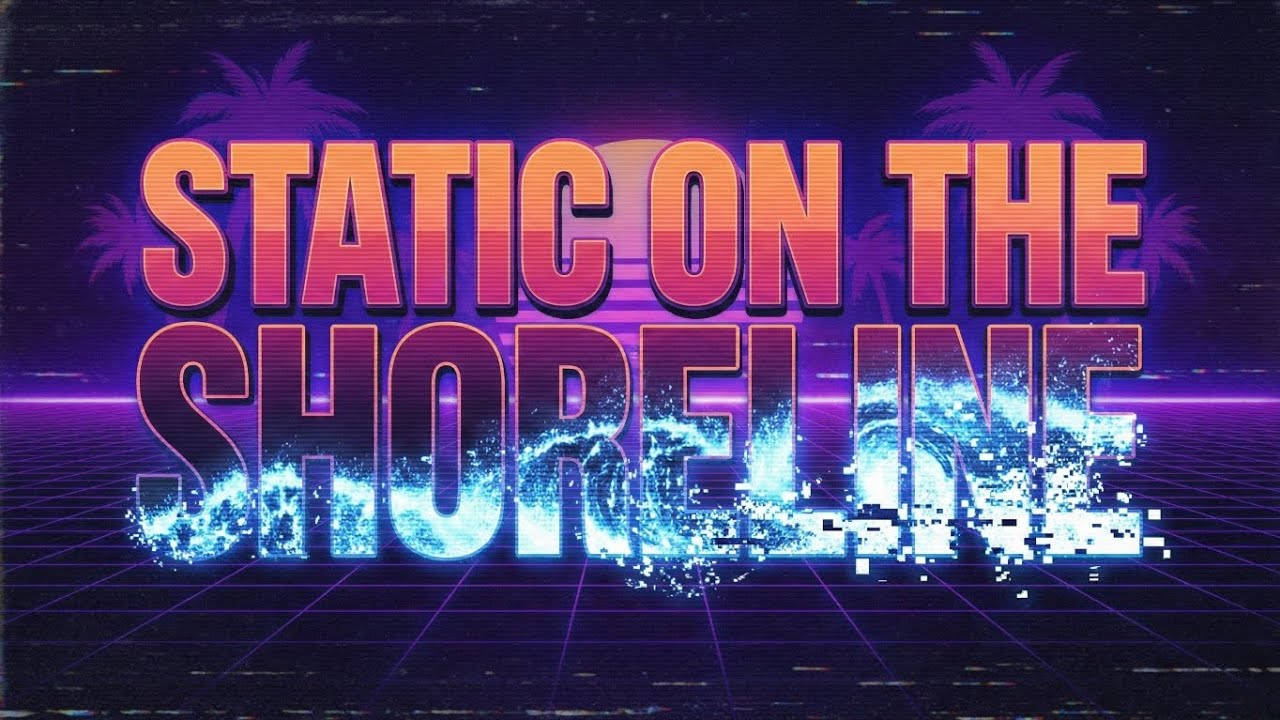 Static On The Shoreline