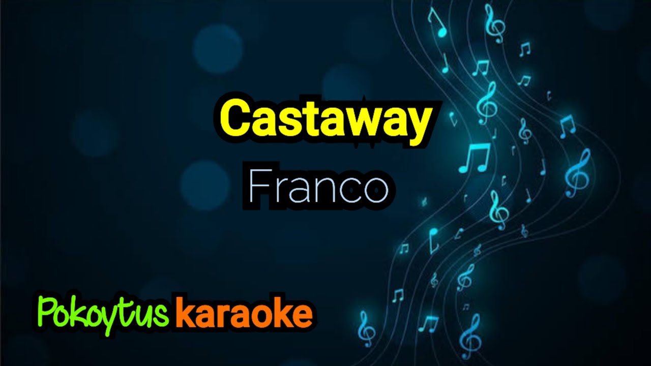 Castaway 🎤 Franco (karaoke)