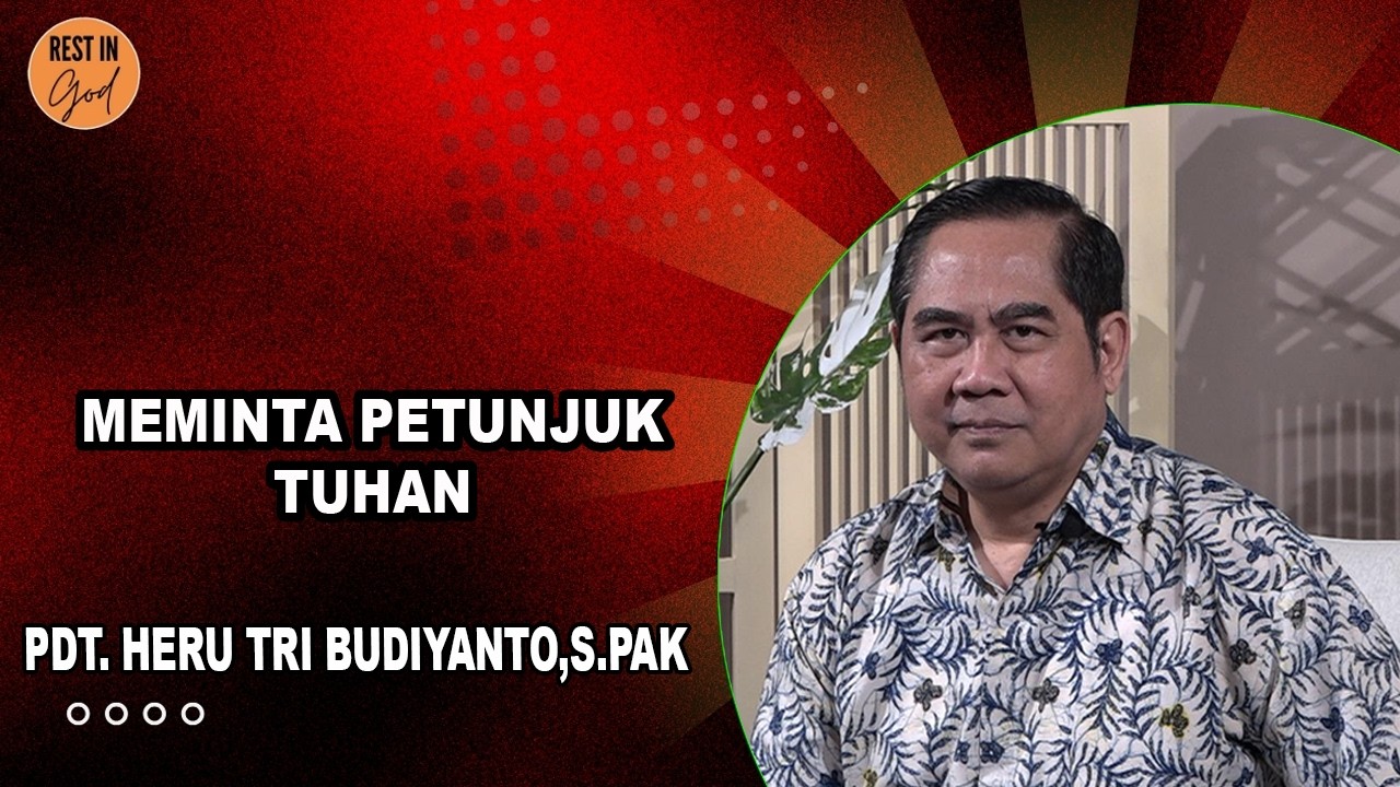 Meminta Petunjuk Tuhan Rest In God