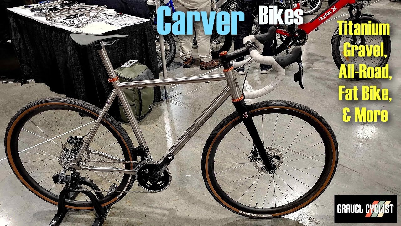Carver Bikes: Titanium Gravel, All-Road, Fat Bike & More