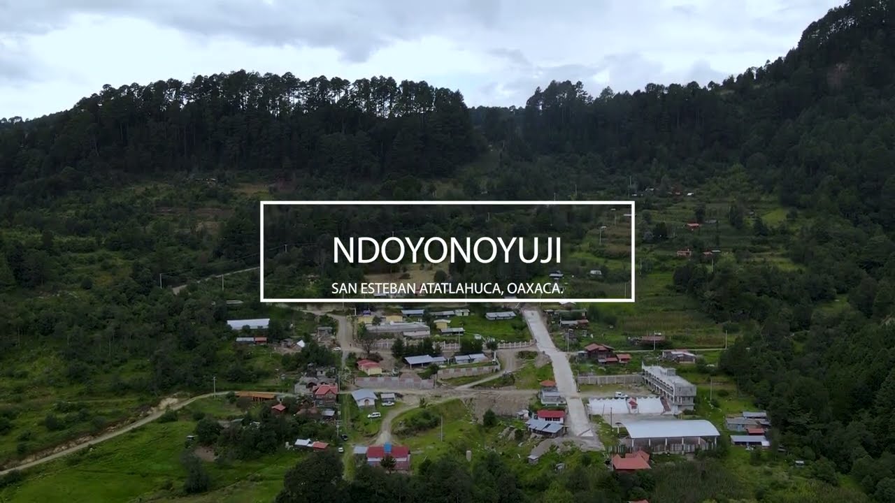 NDOYONOYUJI, SAN ESTEBAN ATATLAHUCA, OAXACA.│VIDEO AEREO