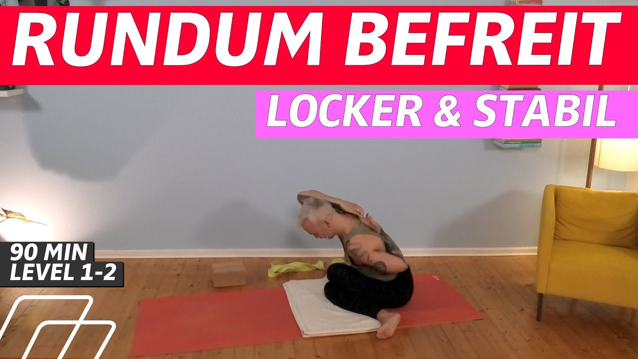 ⏰ 90:00 Minuten | Stabilisierender und lockernder Yoga-Flow | Dynamische Balance | Level 1-2