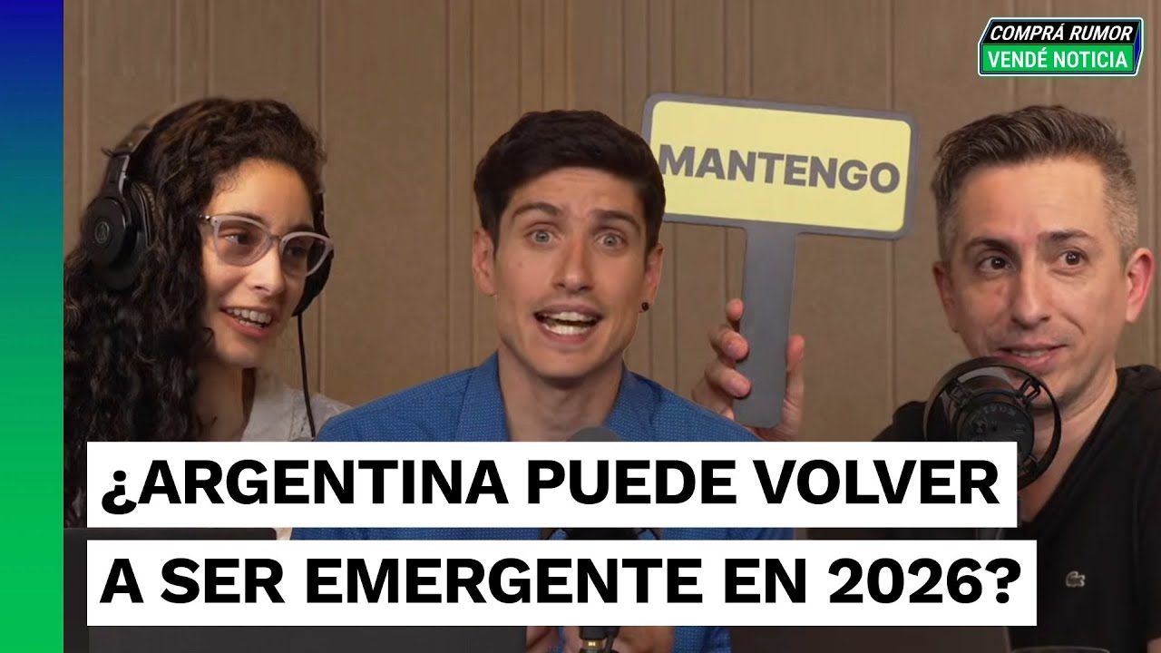 &iquest;Argentina vuelve a emergente en 2026? | Invitado: ‪@andystoploss‬ | #CompraRumorVendeNoticia