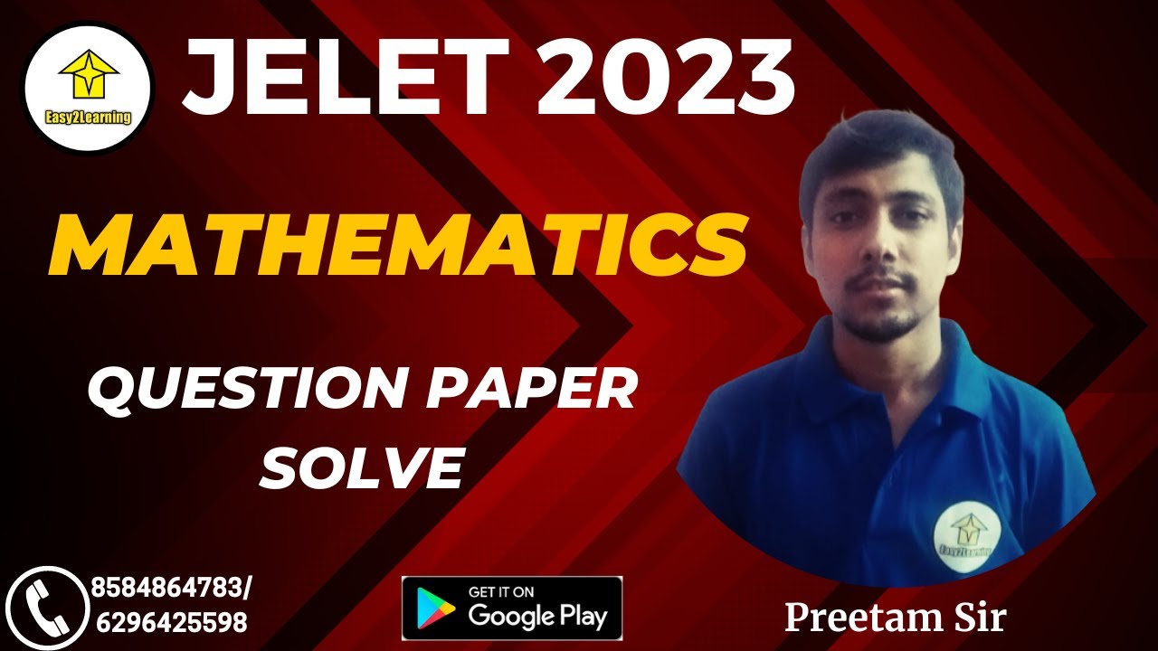 Jelet 2023 Question Paper Solve | Mathematics Paper Solve | By Preetam Sir | By Easy2Learning |