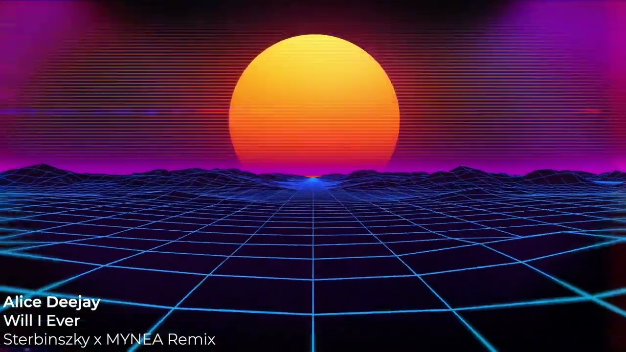 Alice Deejay - Will I Ever (Sterbinszky x MYNEA Remix)