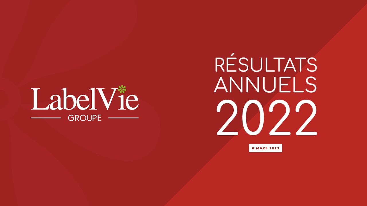 Résultats Annuels 2022 - Groupe LabelVie