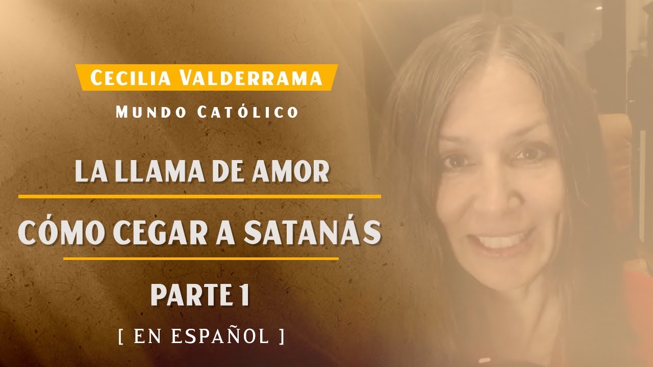 La llama de Amor, Cómo cegar a satanás (parte 1) Christine Watkins