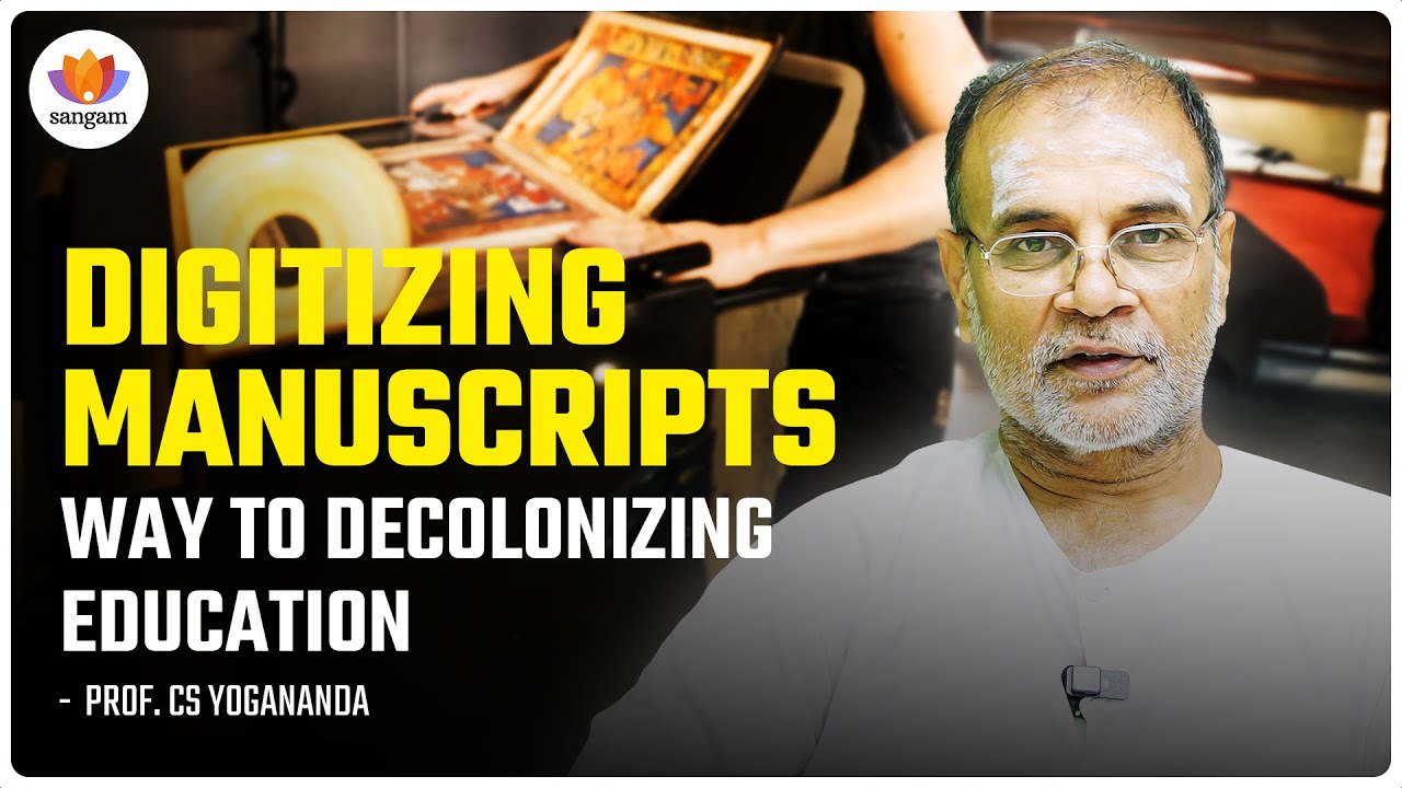 Decolonising Education: Digitizing Indian Knowledge in Vernacular Languages | Prof. C.S. Yogananda
