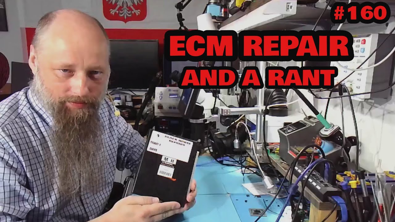 160 | ECM Repair and a Rant