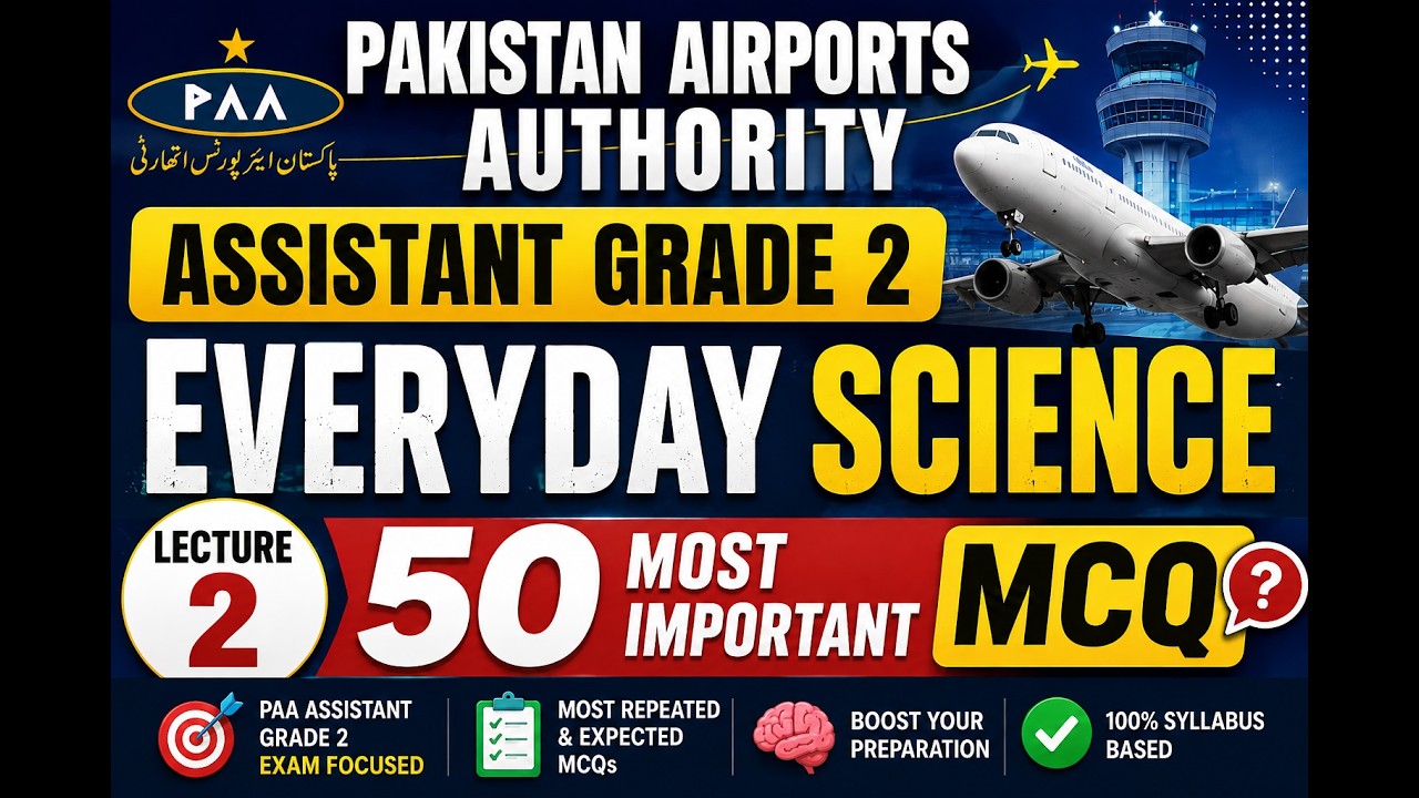 PAA Assistant Grade 2 2026 | Everyday Science Lecture 2 | 50 Most Important MCQs with Answers