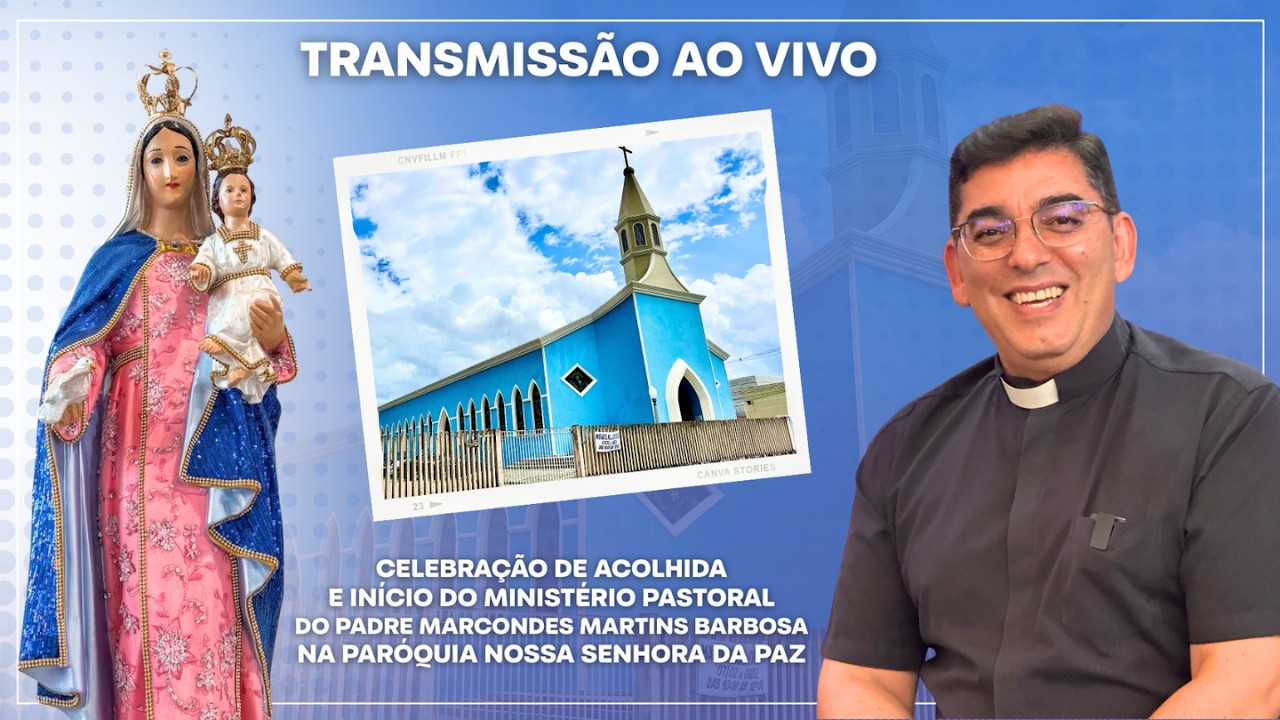 Santa Missa | Posse do Padre Marcondes | 09h30 | Paróquia Nossa Senhora da Paz