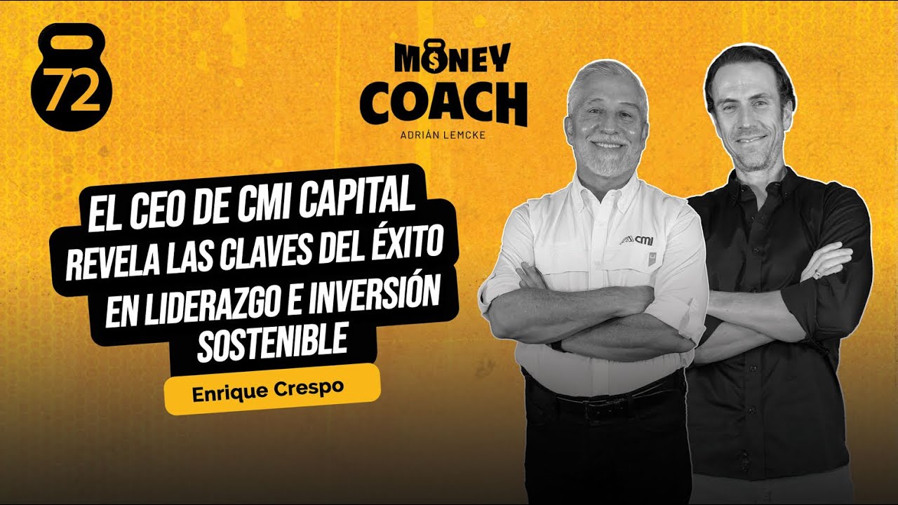 72 | El CEO de CMI Capital revela las claves del éxito en liderazgo e inversión - Enrique Crespo