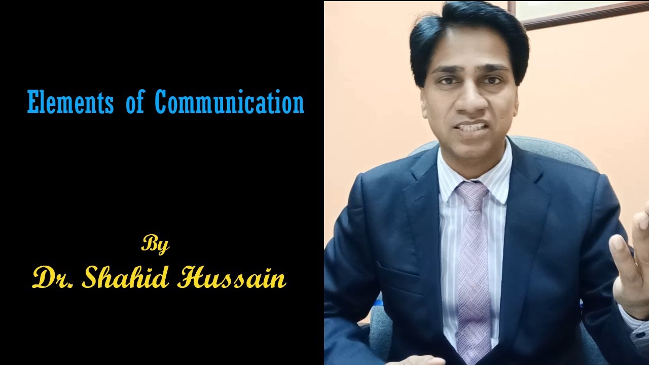 Process of Communication I Elements of Communication I Mass Communication by Dr Shahid Hussain