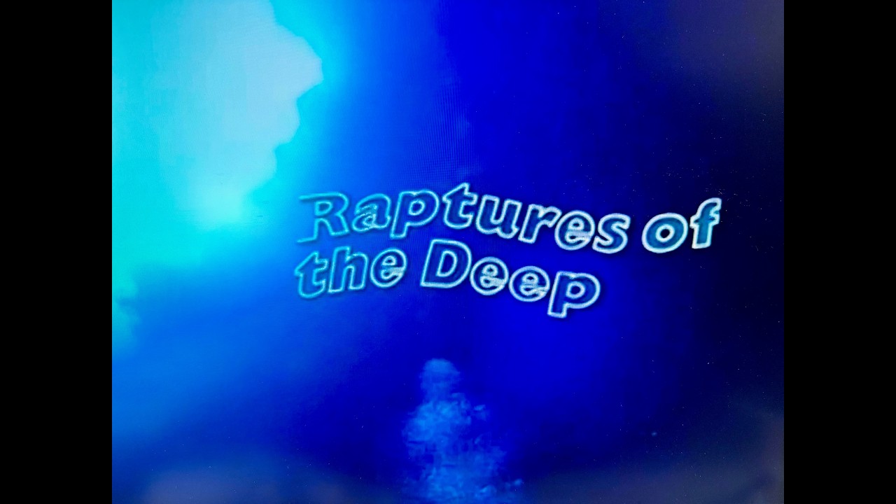 Raptures of the Deep