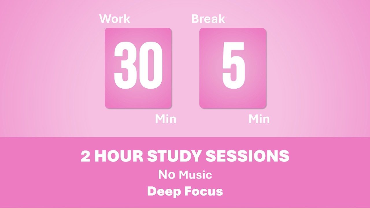 30/5Pomodoro Timer 🩷🩷 2 Hours study | No music | Relax & Deep focus | Aesthetic Timer