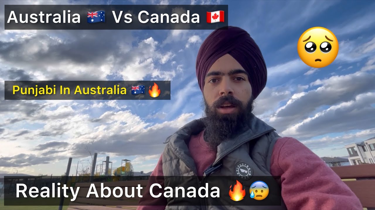 Punjabi in Australia 🇦🇺 | Australia Vs Canada 🔥 | Reality about Canada 🇨🇦