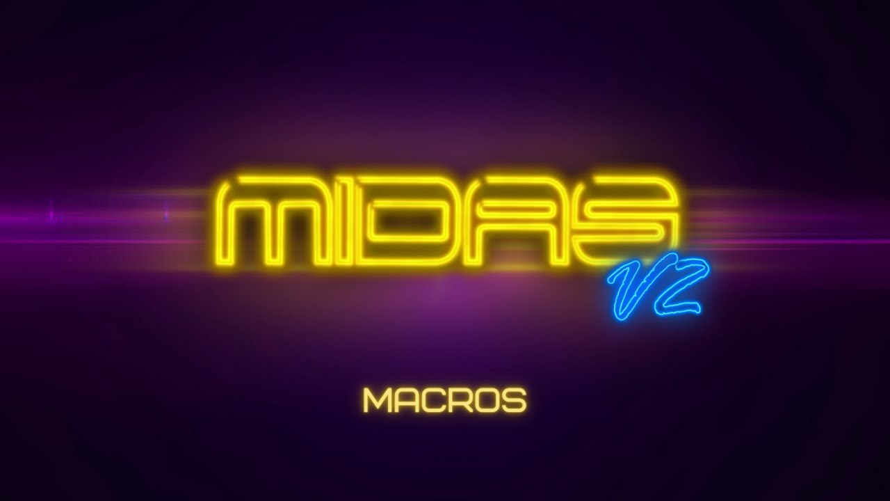 Midas V2 (Part 1) : Macros (HD96)