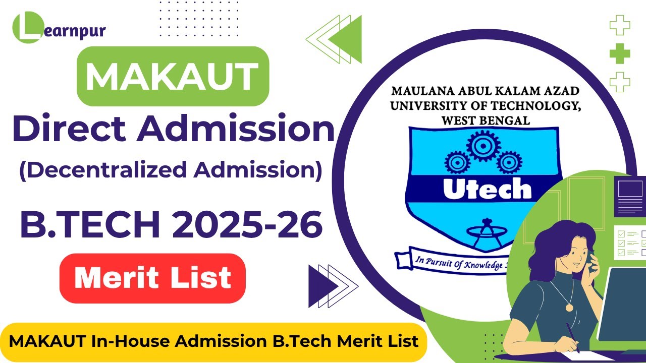 B.Tech Merit List 2025-26 || MAKAUT In-House | Direct Admission | Decentralised Counselling 2025