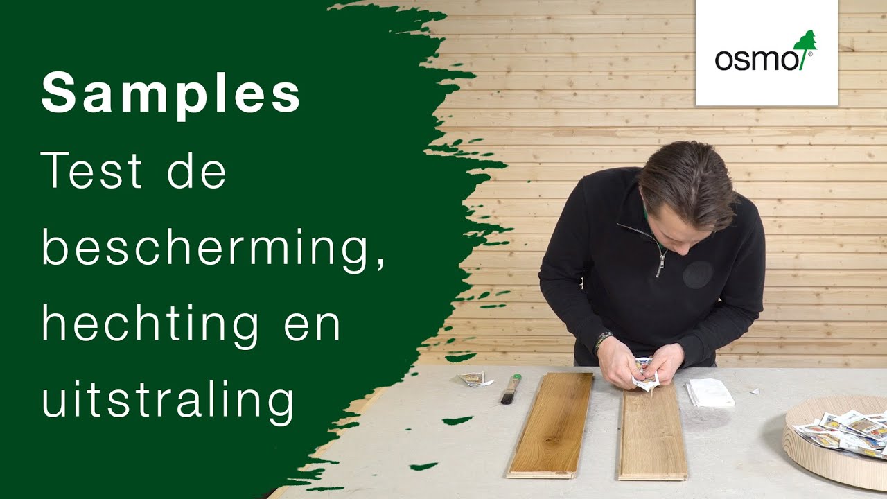 Osmo - Samples - Test de bescherming, hechting en uitstraling van de verschillende Osmo producten