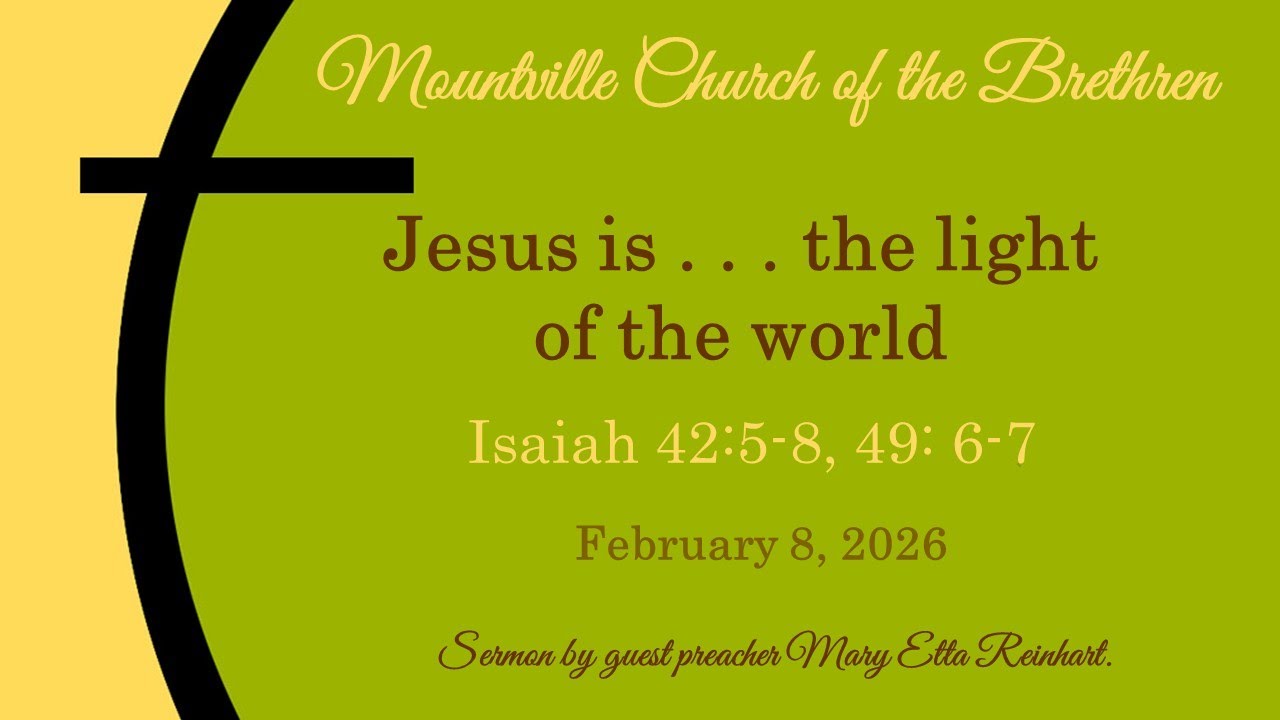 Mountville Church of the Brethren Worship on February 8, 2026