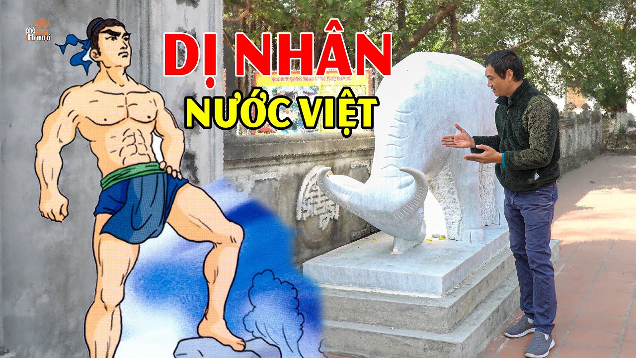 Sự thật về dị nhân nước Việt hơn 4000 năm lịch sử mới có người lạ thường như vậy #hnp