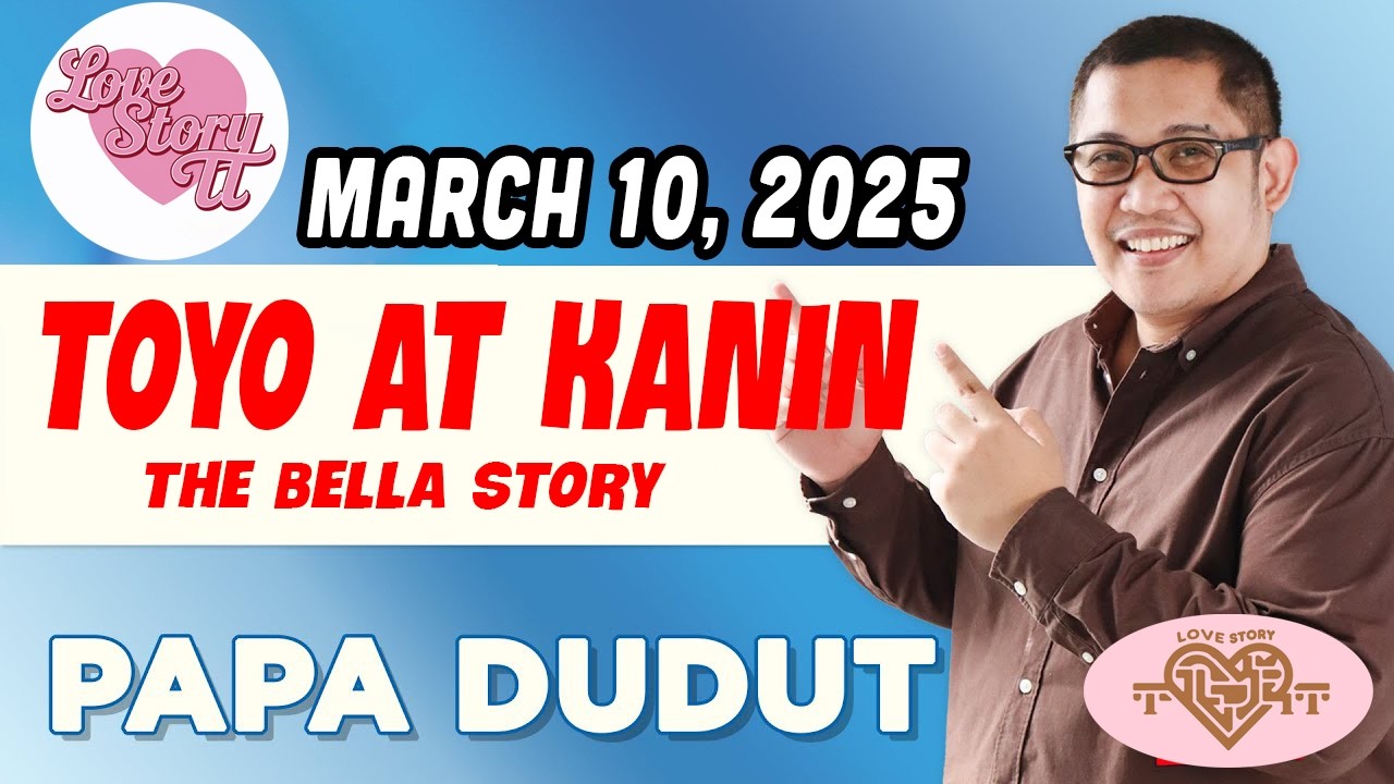 TOYO AT KANIN - BELLA | Papa Dudut | Barangay Love Stories