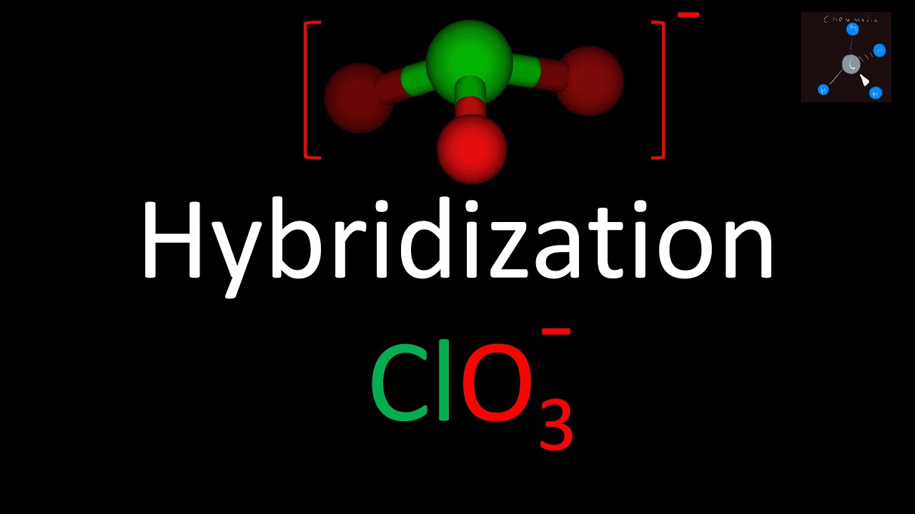 Hybridization of ClO3- (Chlorate ion)