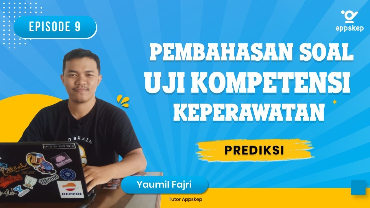PEMBAHASAN SOAL UKOM KEPERAWATAN (Episode 9 I PREDIKSI)